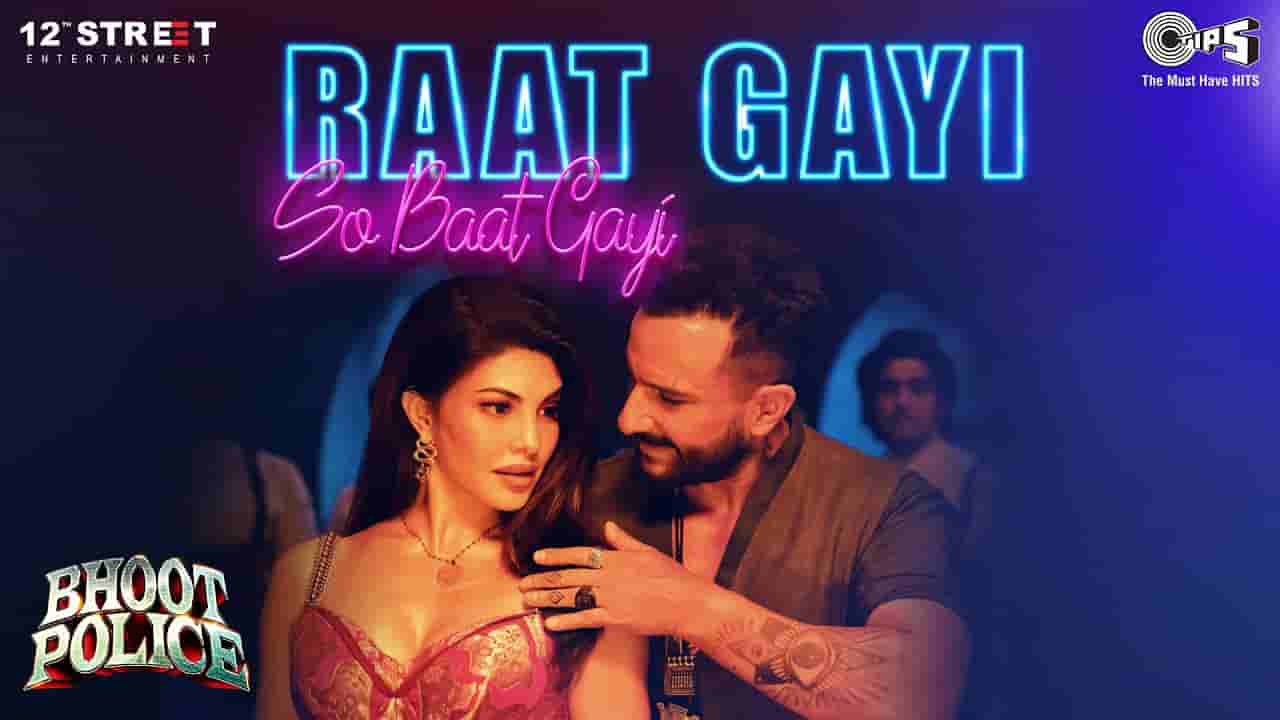 Raat gayi so baat gayi lyrics lyrics Bhoot police Vishal Dadlani x Asees Kaur Bollywood Song
