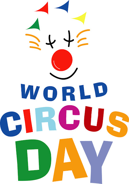 World Circus Day - Παγκόσμια Ημέρα Τσίρκου
