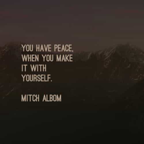 Peace With Yourself Quotes 85 Peace Quotes That Inspire Unity And Calmness