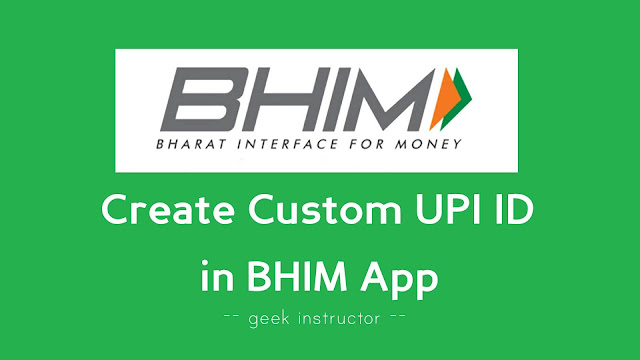 Create custom UPI ID in BHIM app