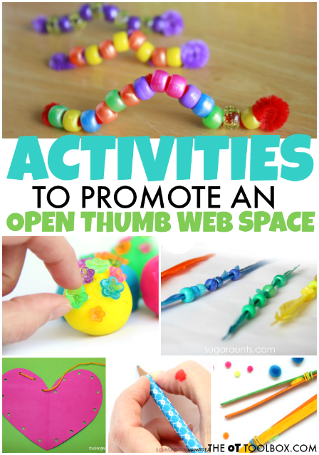 Try these activities to improve open thumb web space needed for tasks like pencil grasp, in hand manipulation, and dexterity needed in fine motor activities. Try these activities to improve open thumb web space needed for tasks like pencil grasp, in hand manipulation, and dexterity needed in fine motor activities.