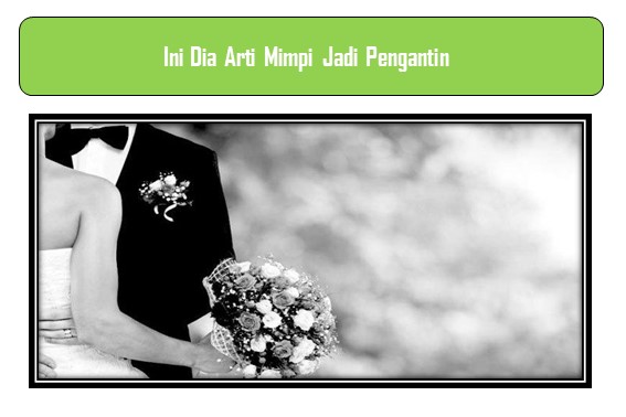 16+ Arti Mimpi Jadi Pengantin Baru