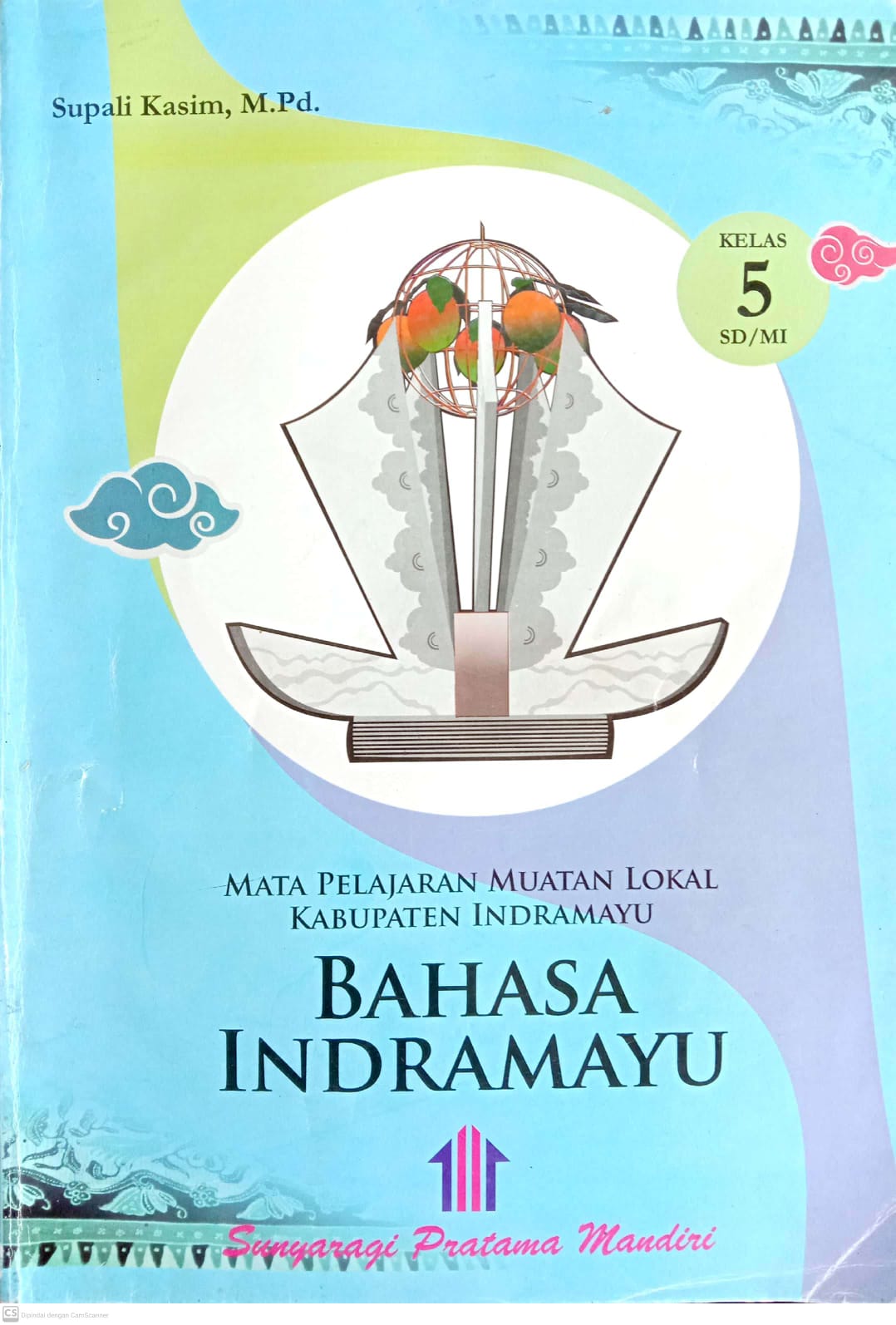 Bahasa Indramayu Kelas 5 SD/MI Tema 1 Menggawe Mandiri
