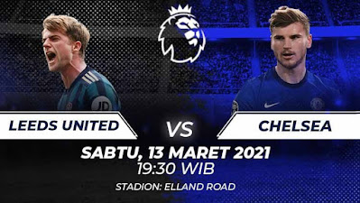 Prediksi Premier League Pekan 28: Leeds United vs Chelsea 13 Maret 2021