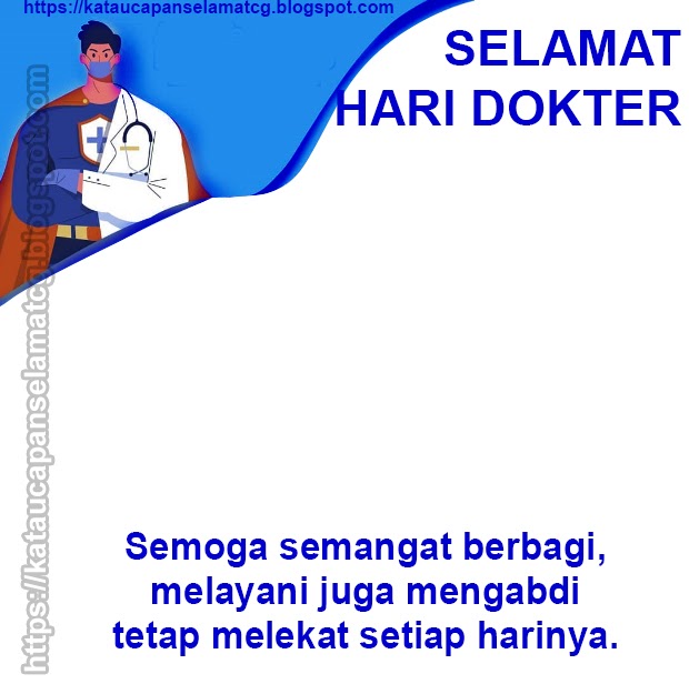 HARI DOKTER NASIONAL 2021 KATA DAN UCAPAN UNTUK DISAMPAIKAN KEPADA
