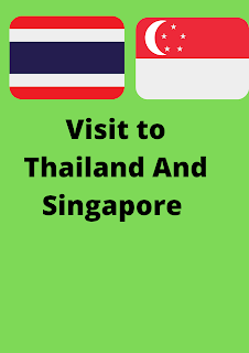 Visit to Thailand And Singapore
