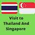 Visit to Thailand And Singapore 
