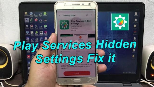 Play Services Hidden Settings Not Show All Samsung FRP Bypass Android 9,10,11 Fix