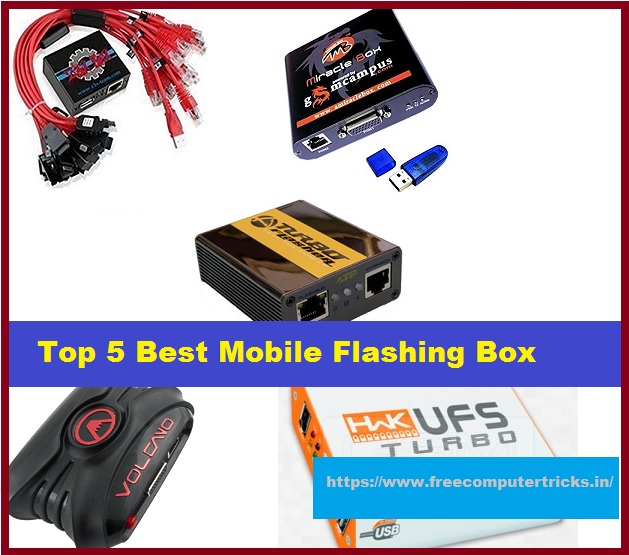 Top 5 Best Mobile Flashing Box You Must Have Free Computer Tricks
