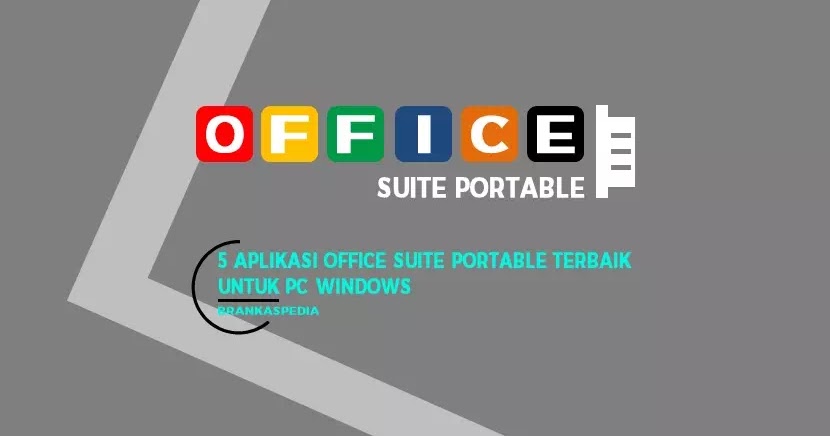 5 Aplikasi Office Suite Portable Gratis Terbaik Untuk Pc Windows Brankaspedia Blog Tutorial Dan Tips