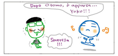 Dopo Otomo, E' apparsa... Yoko!!! Smettila!!!