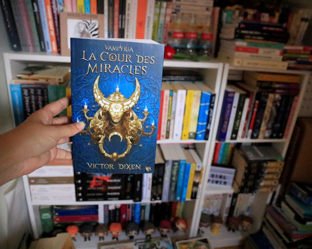 Vampyria, tome 2 La Cour des Miracles Victor Dixen