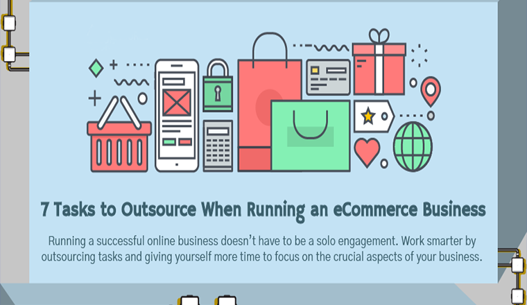 7 Tasks to Outsource When Running an e-Commerce Business 7 Tasks to Outsource When Running an e-Commerce Business