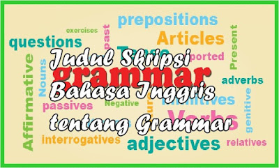 Judul Skripsi Bahasa Inggris tentang Grammar