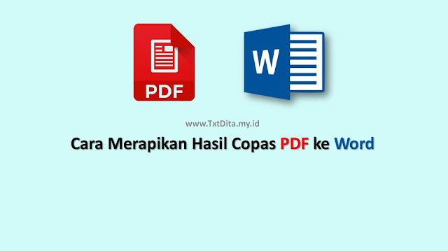 Cara Merapikan Hasil Copy Paste Dari PDF Ke Word
