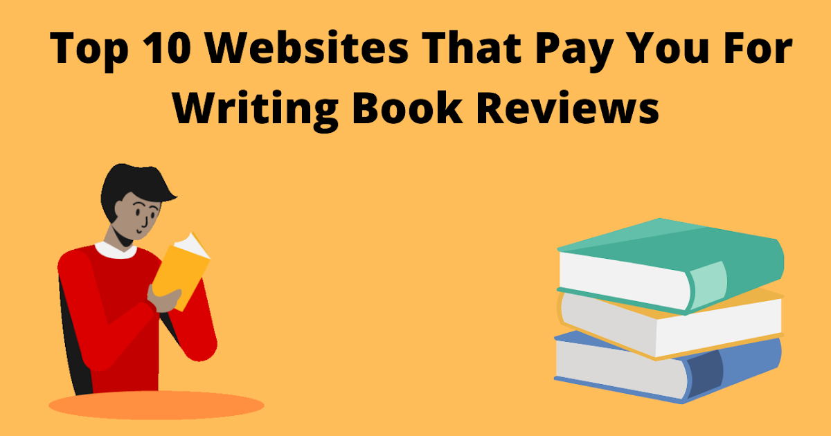 Make Money By Writing Book Reviews 10 sites that Pay You