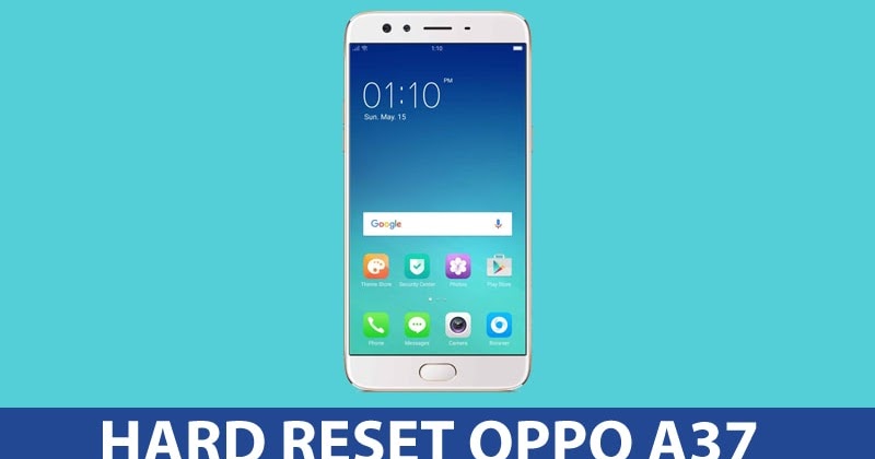 Cara Hard Reset OPPO A37, A37f, A37fw, &amp; A37m Andronezia