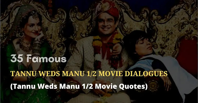 tannu weds manu movie dialogues, tannu weds manu movie quotes, tannu weds manu movie shayari, tannu weds manu movie status, tannu weds manu movie captions