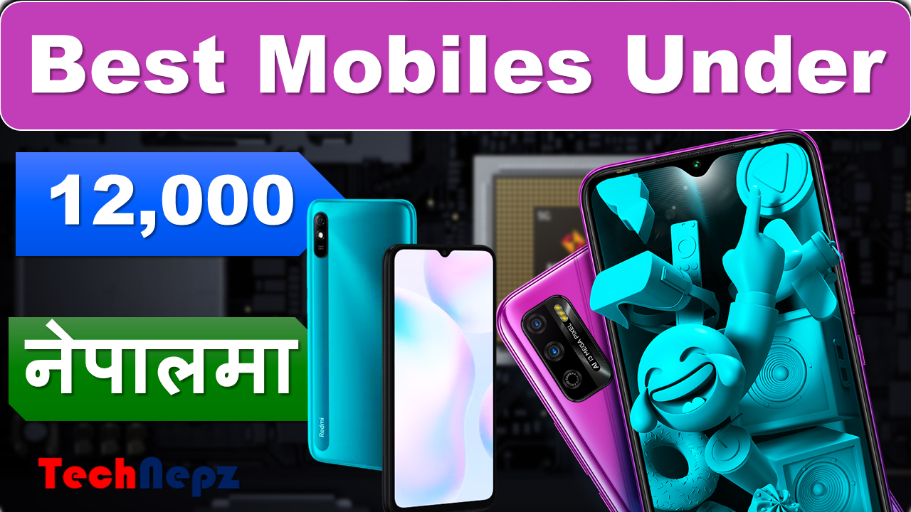 Best Mobiles Under Rs.12,000 in Nepal 2020 Tech Nepz