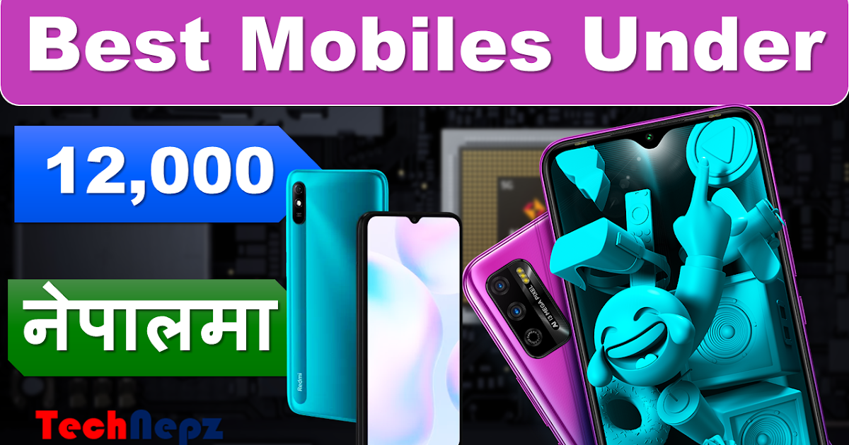 Best Mobiles Under Rs.12,000 in Nepal 2020 Tech Nepz