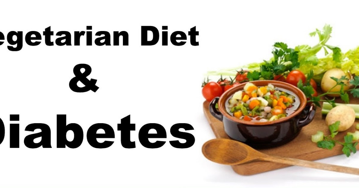 Diabetes Diet for Vegetarians Healthy World