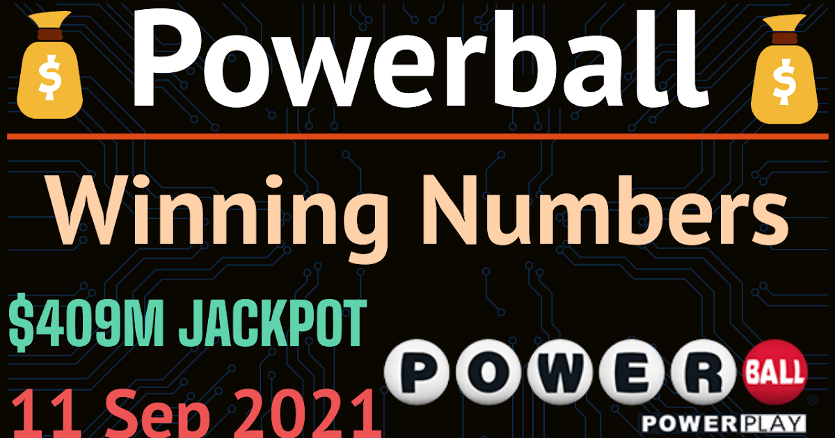 Powerball Powerball Winning Numbers 11 September 2021 for 409M Jackpot