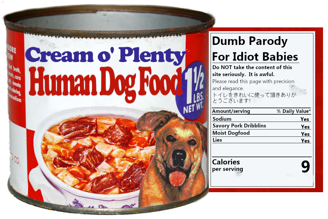 Cream-of-Plenty Presents: Human Dog Food