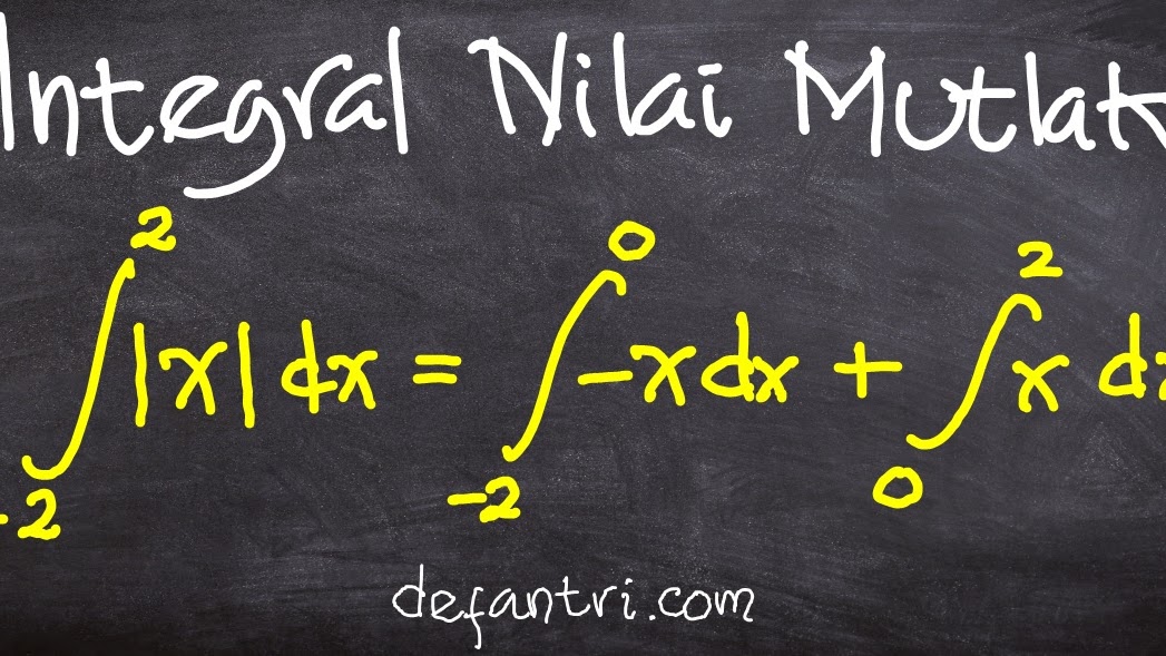 Matematika Dasar Sma Cara Menghitung Nilai Integral Fungsi Nilai Mutlak Defantri Com