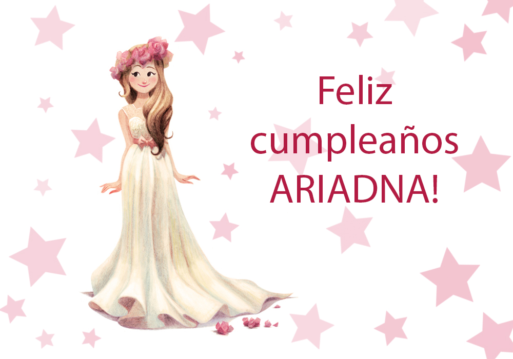 Feliz cumpleaños Ariadna.