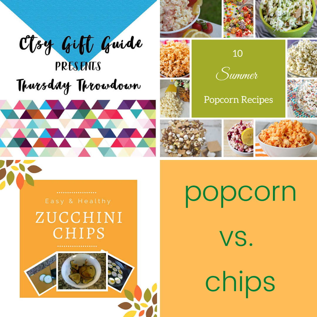 Thursday Throwdown Popcorn vs. Chips Keeping it Real