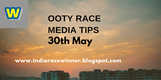 Ooty Race Media Tips 30th May, India race tips, Trackeagle