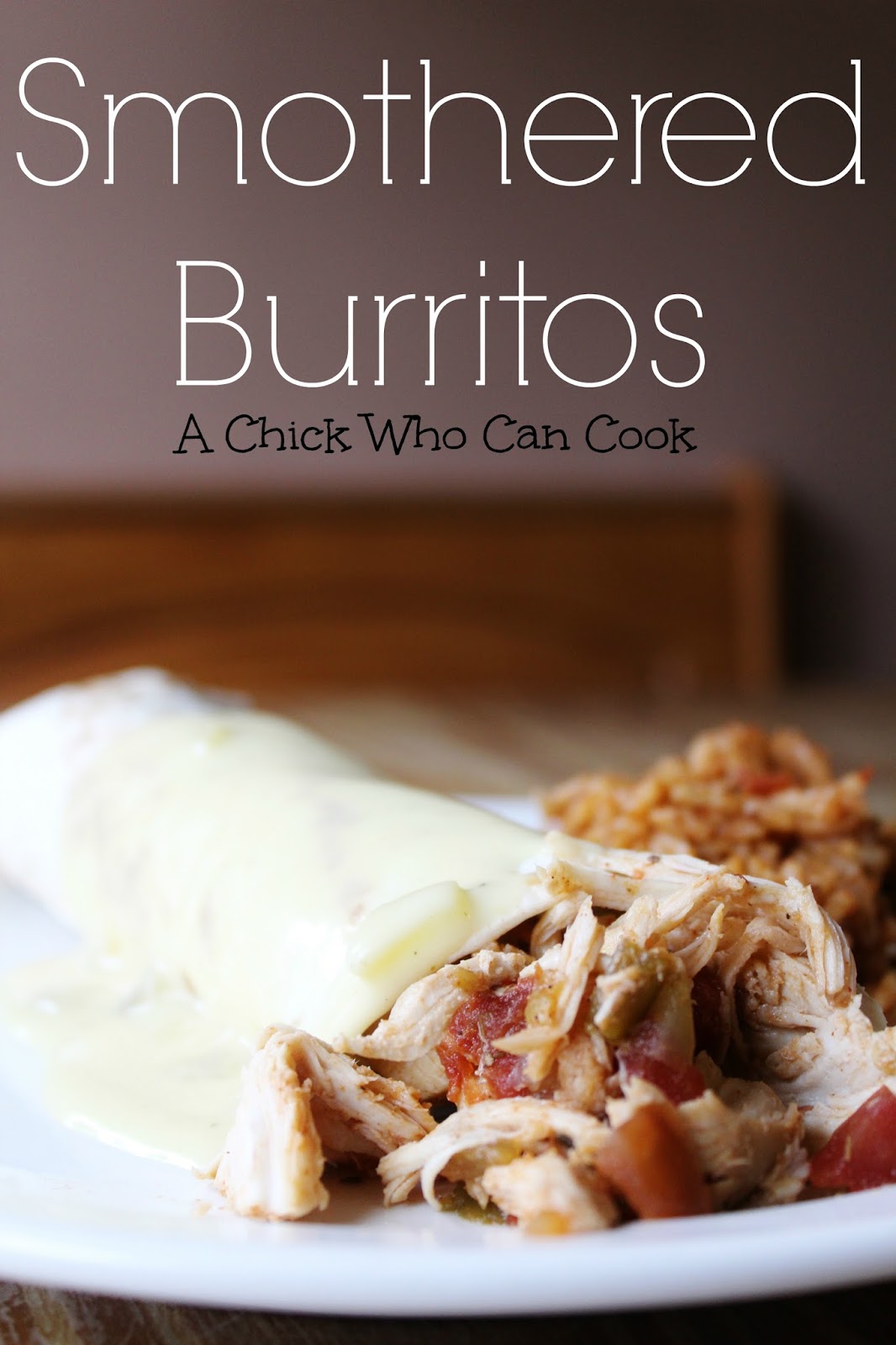 A Chick Who Can Cook: Smothered Burritos