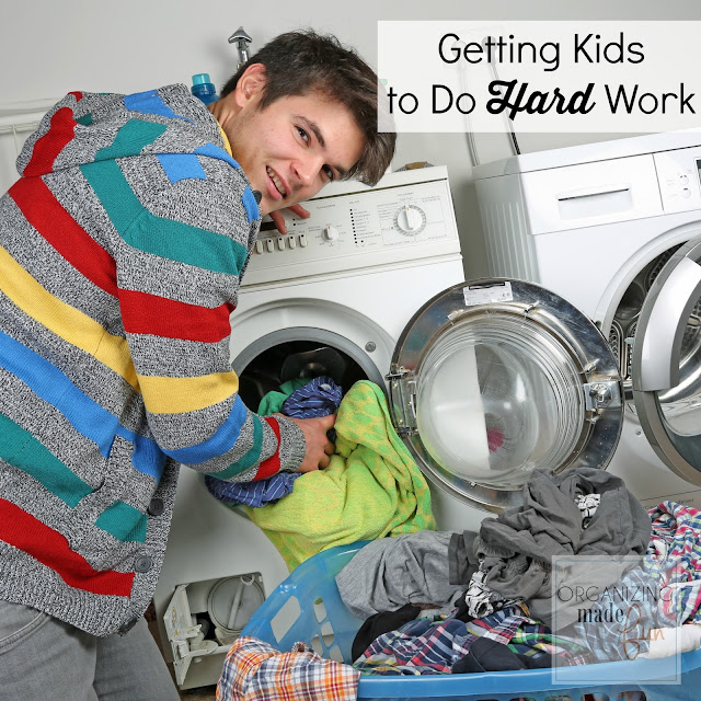 How to Get Kids to Do Hard Work :: OrganizingMadeFun.com How to Get Kids to Do Hard Work :: OrganizingMadeFun.com