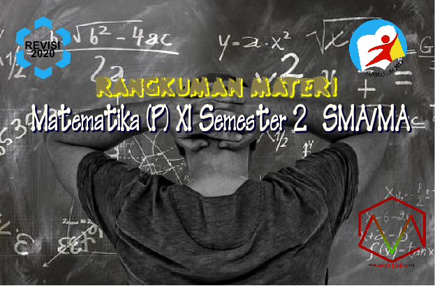 Rangkuman Materi Matematika (Peminatan) Kelas XI Semester 2 Kurikulum 2013 Revisi   2020