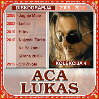 Aca Lukas - Diskografija  Aca_Lukas-Diskografija_4.Deo-2006-2012-