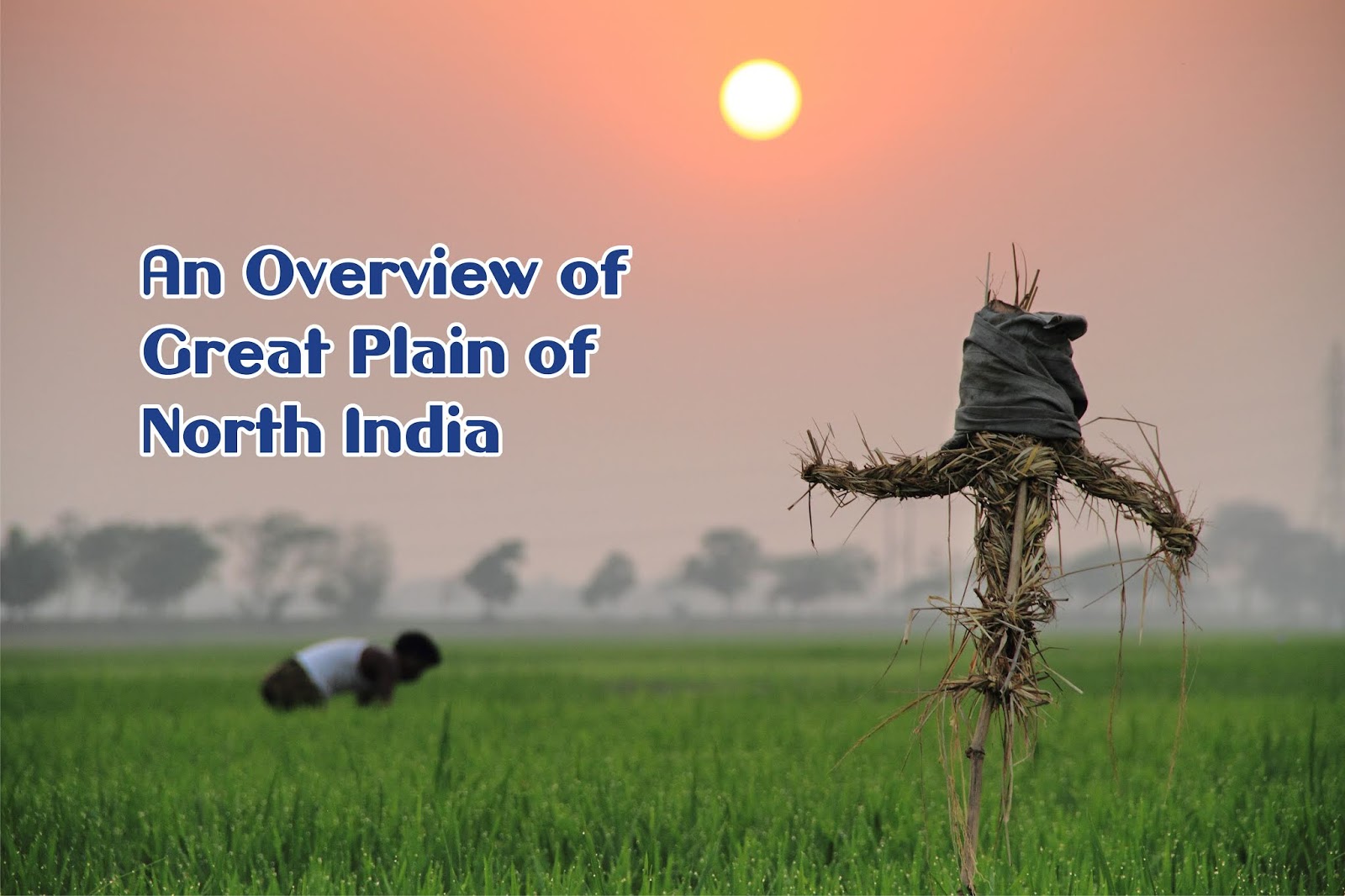 Indian Physiography Northern Plains of India Indo Gangetic Plain