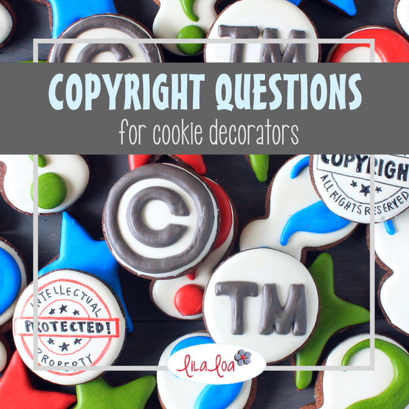 Top Cookie Decorating Questions About Copyright and Trademarks ANSWERED!!