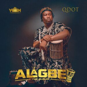 Qdot – Alagbe (Full Album)