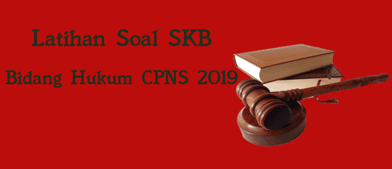 latihan soal skb bidang hukum cpns 2019
