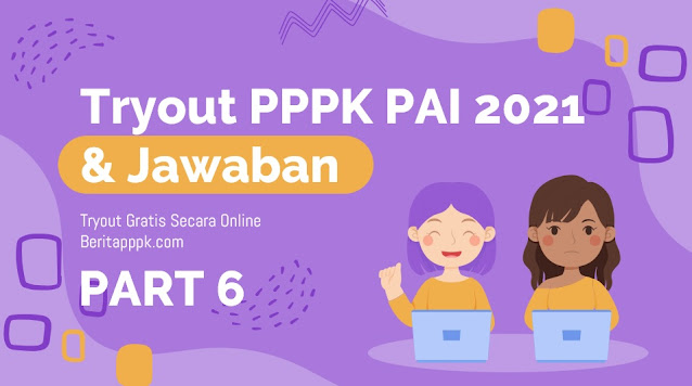 Tryout PPPK PAI SD & dan Kunci Jawaban Terbaru 2021 Part 6