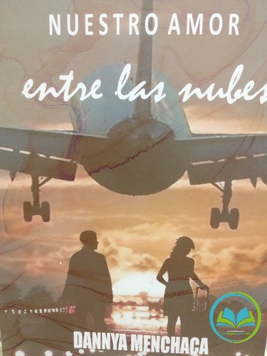 Nuestro amor entre las nubes by Dannya Menchaca PDF Download and View Online