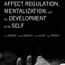Affect Regulation, Mentalization, and the Development of Self Paperback – April 17, 2005 PDF