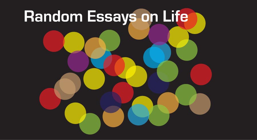 Random Essays on Life