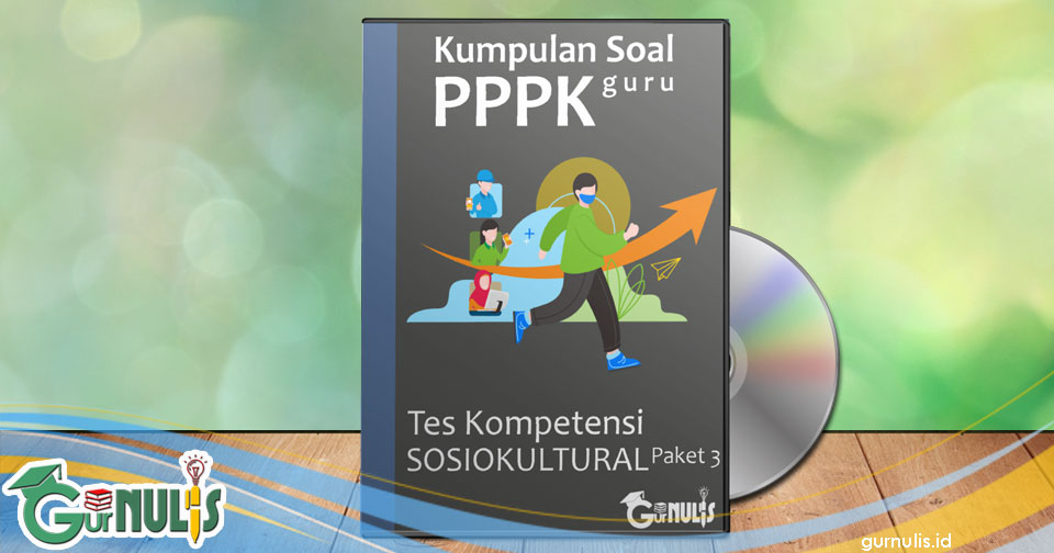 Kumpulan Soal PPPK Guru - Tes Sosio Kultural Paket 3 - www.gurnulis.id