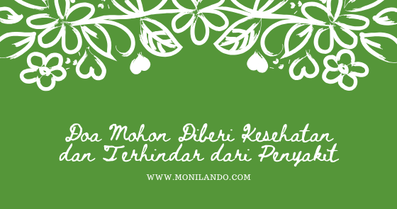 Doa Mohon Diberi Kesehatan dan Terhindar dari Penyakit ...