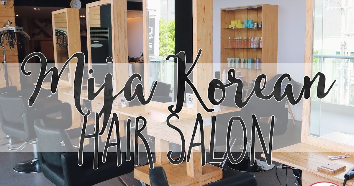 MAJOR Makeover at Mija Korean Salon Bettina Bacani