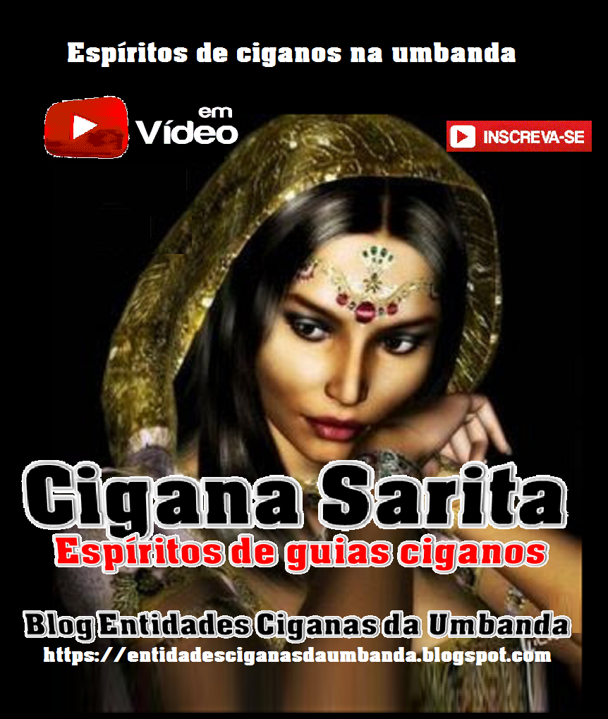 EM VÍDEO Cigana Sarita, espíritos guias na umbanda, por Emerson de Ossãe EM VÍDEO Cigana Sarita, espíritos guias na umbanda, por Emerson de Ossãe