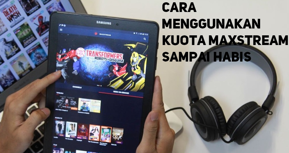 Cara Menggunakan Kuota Maxstream Telkomsel Sampai Habis Paket Internet