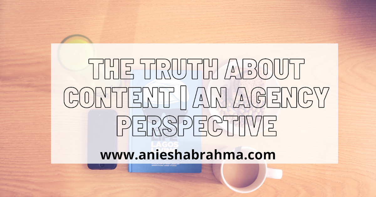 The Truth About Content | An Agency Perspective