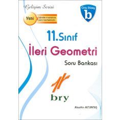 Birey B Serisi 11.Sınıf İleri Geometri Orta Düzey Soru Bankası Birey B Serisi 11.Sınıf İleri Geometri Orta Düzey Soru Bankası
